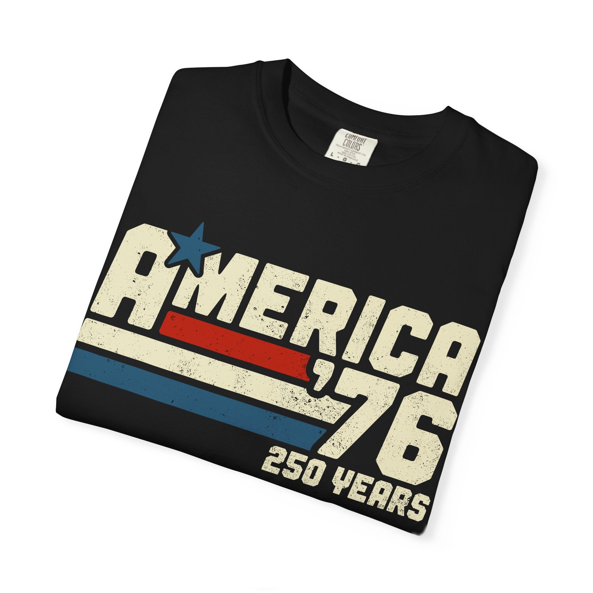 America 76 Retro Patriotic T-Shirt — 250 Years Vintage Flag Tee